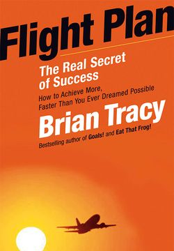 Flight Plan: The Real Secret of Success