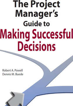 The Project Manager's Guide to Making Successful Decisions